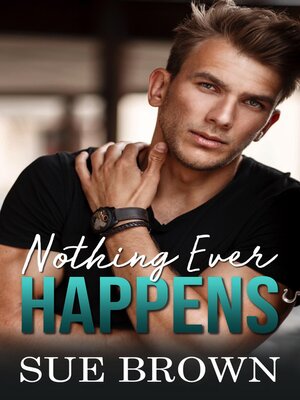 cover image of Nothing Ever Happens